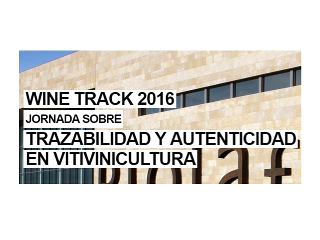 Wine Track 2016: traceability and authenticity in vitiviniculture 